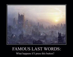 Famous Last Words, Quotes And One Liners