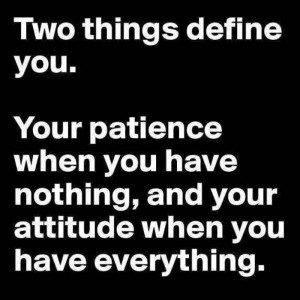 Patience and attitude