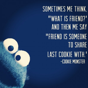 cookie cookiemonster cute enjoy enjoylife friends love lovely quote no ...