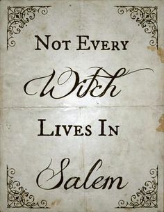Not every Witch lives in Salem quote witch saying halloween salem More