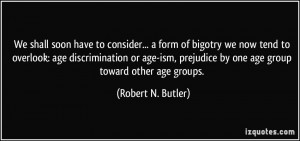 soon have to consider... a form of bigotry we now tend to overlook ...