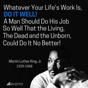 Whatever your life's work is, do it well. A man should do his job so ...