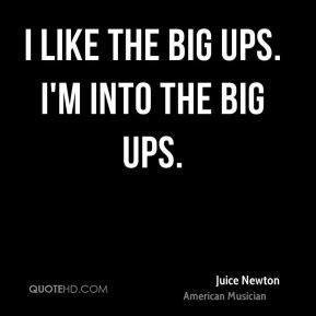 More Juice Newton Quotes
