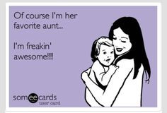 And crazy... My little niece told me on the Phone when she ask for a ...