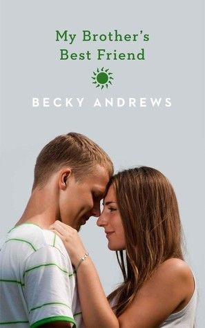 My Brother's Best Friend by Becky Andrews