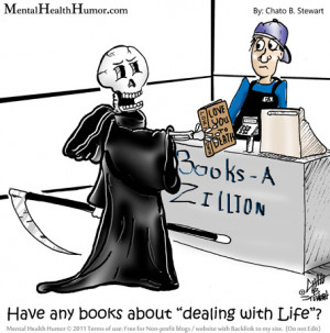 Mental Health humor Death asking for books on dealing with life