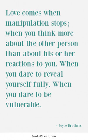 you dare to be vulnerable joyce brothers more love quotes life quotes ...