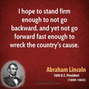 to stand firm enough to not go backward, and yet not go forward fast ...