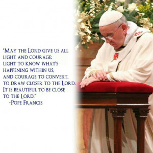 Pope Francis quote. Catholic. Catholics. Catholicism. Christian