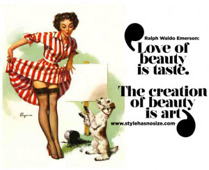 Love of beauty is taste. The creation of beauty is art.”