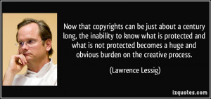 Now that copyrights can be just about a century long, the inability to ...