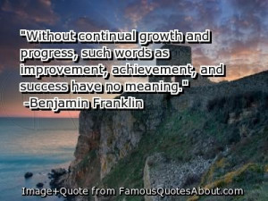 Growth quotes follow in order of popularity ~ Achievement Quote