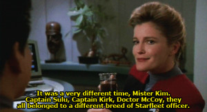 It was a very different time, Mister Kim. Captain Sulu, Captain Kirk ...