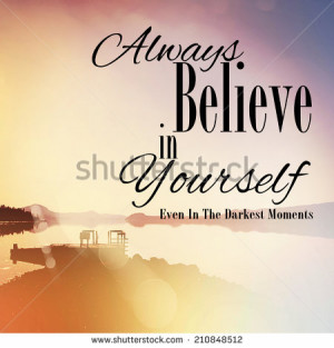 Believe In Yourself Stock Photos, Illustrations, and Vector Art