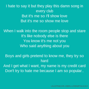 show love But it's me so show me love When I walk into the room people ...