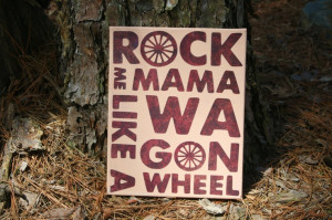 Wagon Wheel Lyrics Quote Canvas Art 8x10