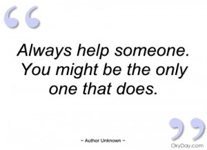 always help someone author unknown