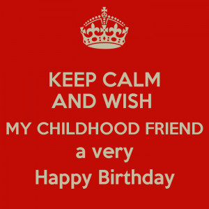 Childhood Friend Happy Birthday Wishes