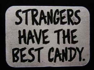Strangers have the best candy