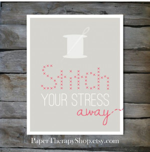 Stitch your stress away Sewing Quote 8 x10 print on Etsy, $15.00