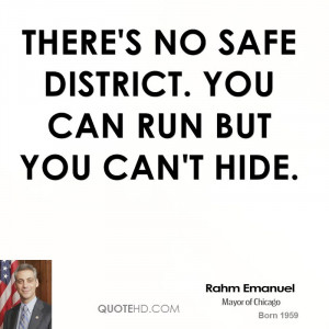 There's no safe district. You can run but you can't hide.