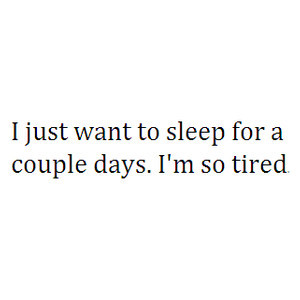 Quotes that describe me & my life more than they should.