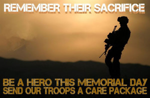 ... Sacrifice Be A Hero This Memorial Day Send Our Troops A Care Package