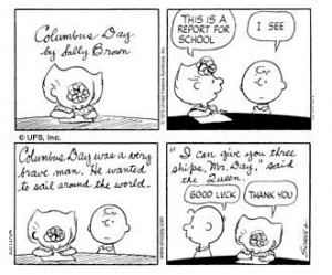Columbus Day in the words of Sally Brown ;)