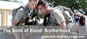 Army Brotherhood The bond of blood: brotherhood