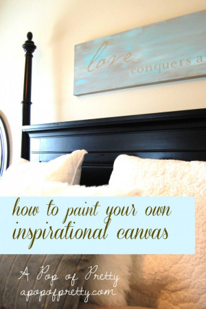 DIY Wall Art::: How to Easily Paint any Inspirational Quote TO Canvas
