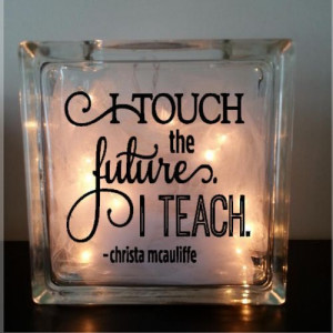 touch the future I teach quote night light by CraftinessBliss, $30 ...