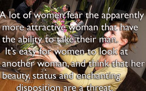 of women fear the apparently fear the apparently more attractive woman ...