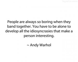 Andy Warhol sometimes says things just to get a reaction – here he ...
