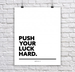 Hard Luck Inspirational Quotes Print Poster For Decor