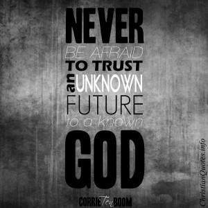 Corrie Ten Boom Quote – Trust in God