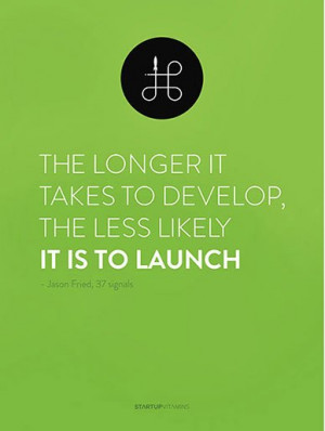 The longer it takes to develop, the less likely it is to launch.