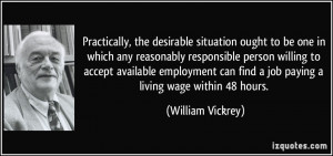 can find a job paying a living wage within 48 hours William Vickrey