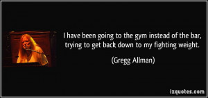 quote-i-have-been-going-to-the-gym-instead-of-the-bar-trying-to-get ...
