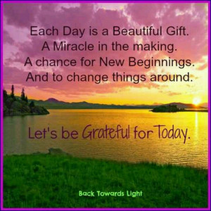 Be grateful for today