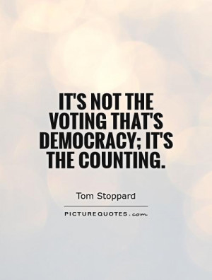 Democracy Quotes Tom Stoppard Quotes