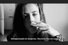 ... They know they can survive.' quote by Josephine Hart #skins uk #effy