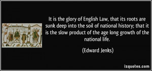 Law, that its roots are sunk deep into the soil of national history ...