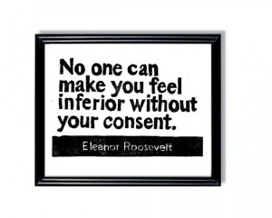 LINOCUT PRINT - Eleanor Roosevelt Quote No one can make you feel ...