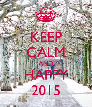 KEEP CALM AND HAPPY 2015