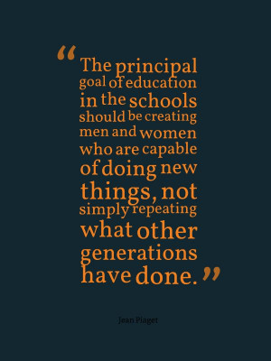 The principal goal of education