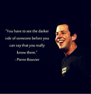 Quote by Pierre Bouvier