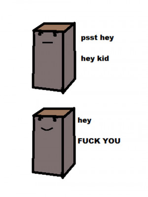 ve always wondered what got him so mad…