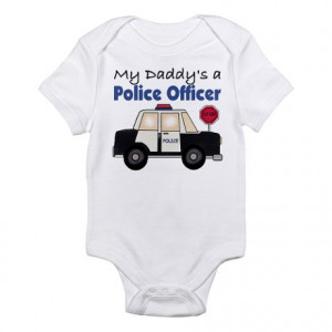 Babies Gifts > Babies Baby > My Daddy's A Police Officer Infant ...