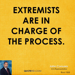 extremists are in charge of the process.