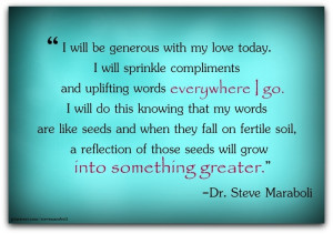 ... with my love today. I will sprinkle compliments and uplifting words